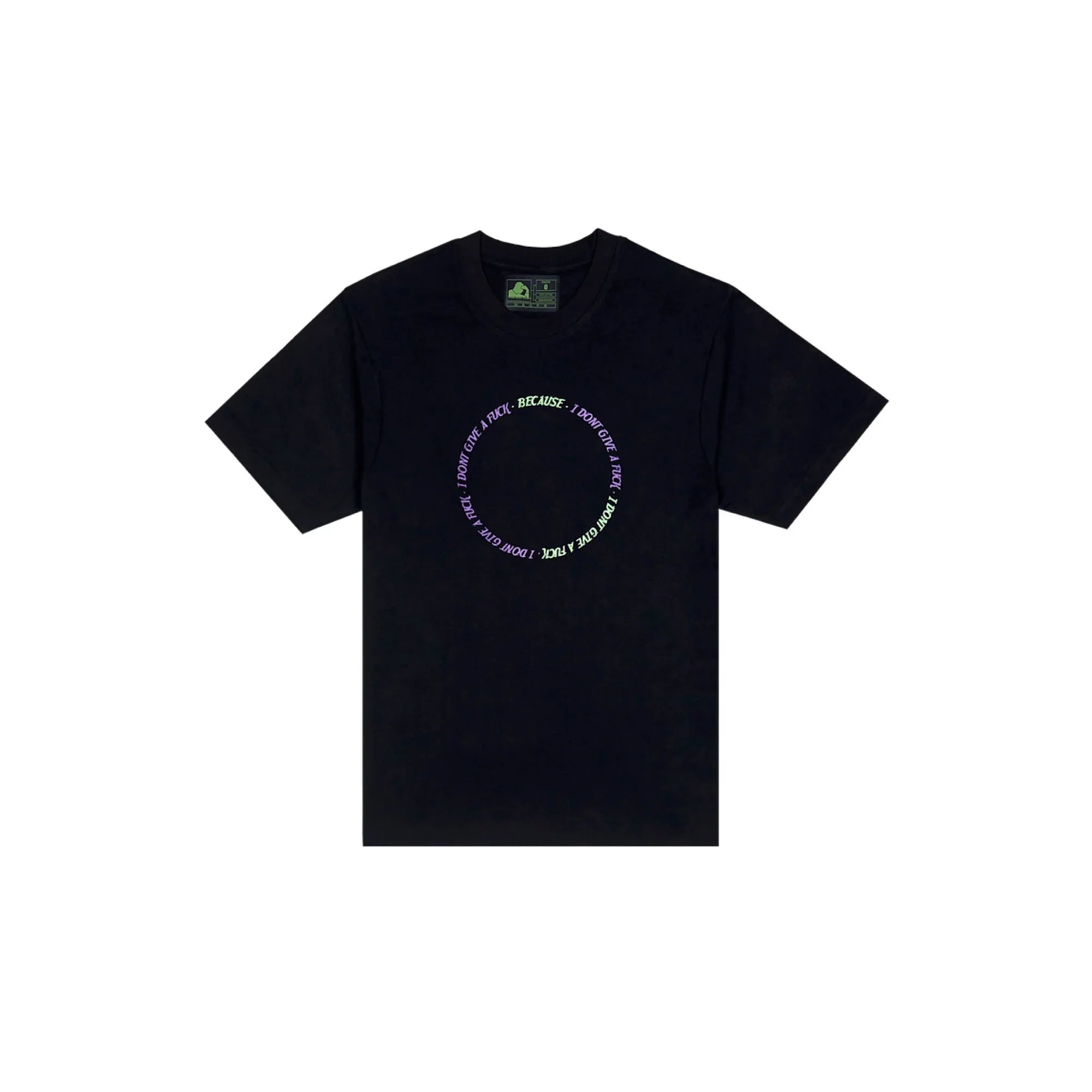 Black t-shirt with circular text design reading 'I don't give a fuck. Because.' in colorful gradient